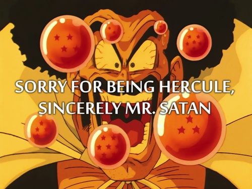 Sorry for being Hercule, Sincerely Mr. Satan 
