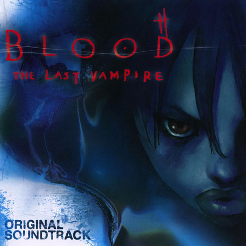 Blood: The Last Vampire Original Soundtrack